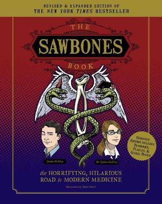 Sawbones Book: The Hilarious, Horrifying Road to Modern Medicine - Sydnee McElroy,Justin McElroy - cover