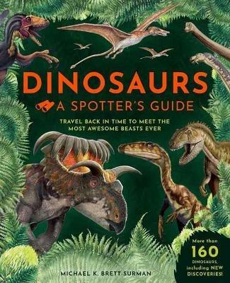 Dinosaurs: A Spotter's Guide - Michael K.  Brett-Surman - cover