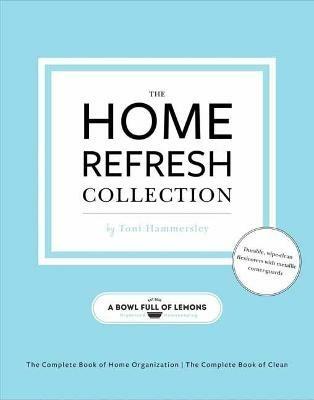 The Home Refresh Collection, from a Bowl Full of Lemons: The Complete Book of Clean - Toni Hammersley - cover