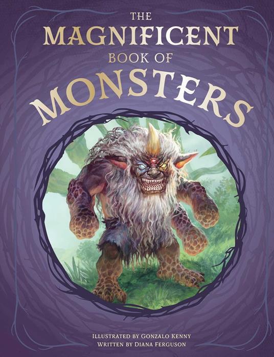 The Magnificent Book of Monsters - Diana Ferguson,Gonzalo Kenny - ebook