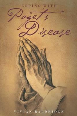 Coping with Paget's Disease: My Own Personal Story - Vivian Baldridge - cover
