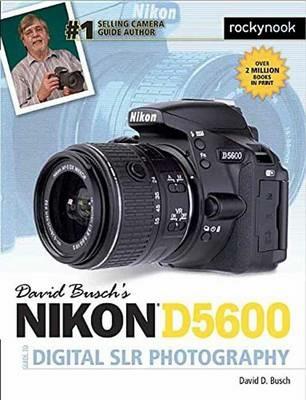 David Busch's Nikon D5600 Guide to Digital SLR Photography - David D. Busch - cover