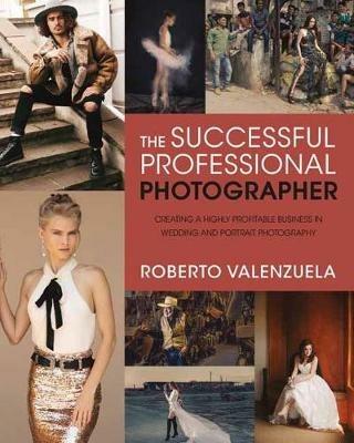 The Successful Professional Photographer - Roberto Valenzuela - cover