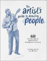 The Artist's Guide to Drawing People: 600 Reference Images for Body Movement, Facial Expressions, and Hands - Jean-Pierre Lamerand - cover