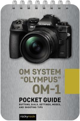 OM System Olympus OM-1: Pocket Guide - Rocky Nook - cover