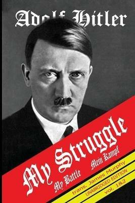 Mein Kampf: My Struggle - Adolf Hitler - cover
