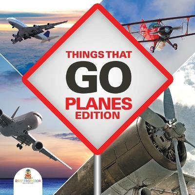 Things That Go - Planes Edition - Baby Professor - cover