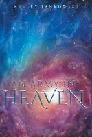 An Army in Heaven - Kelley Jankowski - cover