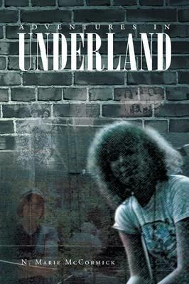 Adventures In Underland - N Marie McCormick - cover