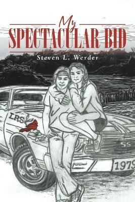 My Spectacular Bid - Steven L Werder - cover