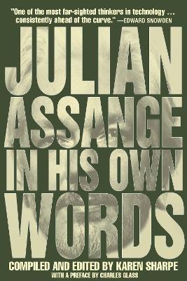 Julian Assange In His Own Words - Julian Assange - cover