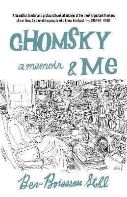 Chomsky and Me: My 24 Years Running Noam Chomsky's Office - Bev Boisseau Stohl - cover