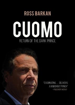 Cuomo: The Dark Prince Returns - Ross Barkan - cover