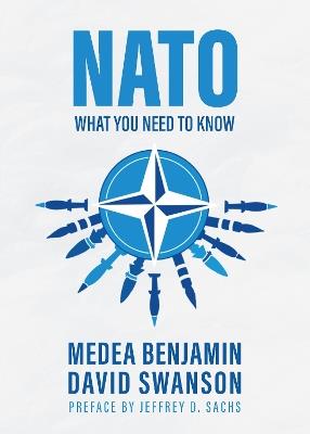 NATO: What You Need To Know - Medea Benjamin,David Swanson - cover