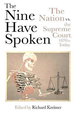 The Nine Have Spoken: The Nation vs. the Supreme Court, 1870 to Today - cover