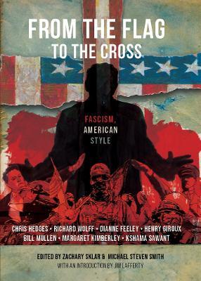 From the Flag to the Cross: Fascism American Style - cover