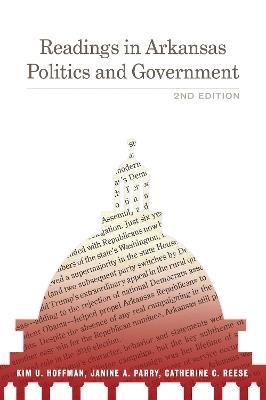 Readings in Arkansas Politics and Government - Kim U. Hoffman,Janine A. Parry,Catherine Reese - cover