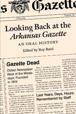 Looking Back at the Arkansas Gazette: An Oral History - cover