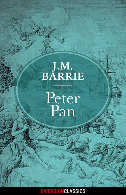 Peter Pan (Diversion Classics) - James Matthew Barrie - ebook