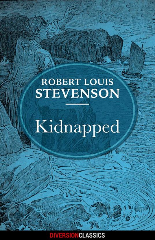 Kidnapped (Diversion Illustrated Classics) - Robert Louis Stevenson - ebook