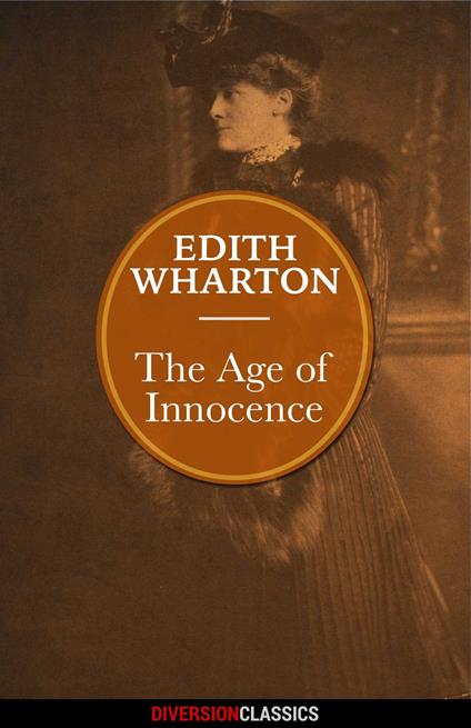 The Age of Innocence (Diversion Classics)