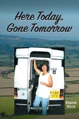 Here Today, Gone Tomorrow - Elaine Blick - cover