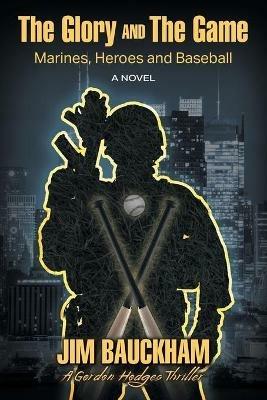 The Glory and The Game - Jim Bauckham - cover