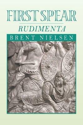 First Spear: Rudimenta - Brent Nielsen - cover