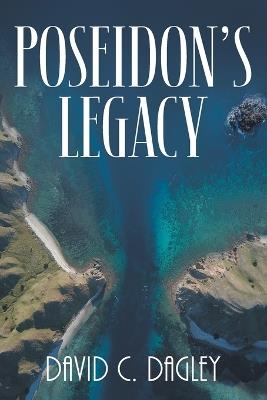 Poseidon's Legacy - David C Dagley - cover