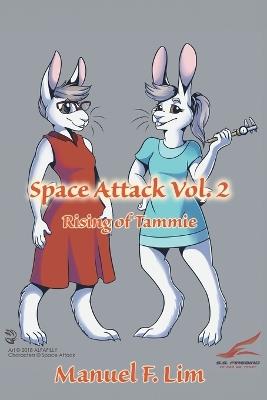 Space Attack Vol. 2: Rising of Tammie - Manuel F Lim - cover