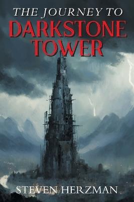 The Journey to Darkstone Tower - Steven Herzman - cover