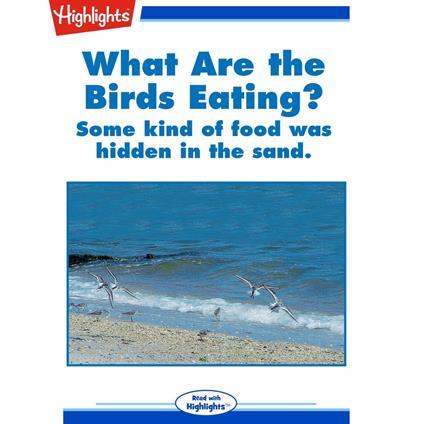 What are the Birds Eating?