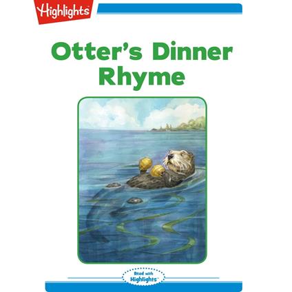 Otter's Dinner Rhyme