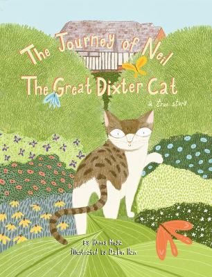 The Journey Of Neil The Great Dixter Cat: A True Story - Honey Moga - cover