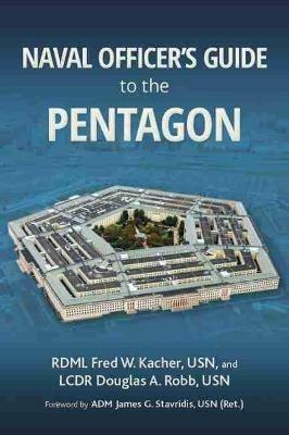 Naval Officer's Guide to the Pentagon - Frederick W. Kacher,Douglas Robb - cover