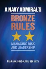 A Navy Admiral's Bronze Rules: Managing Risk and Leadership