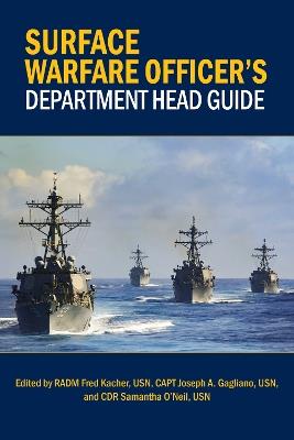 Surface Warfare Officer's Department Head Guide - Frederick W. Kacher,Joseph Gagliano,Samantha Ann O'Neil - cover