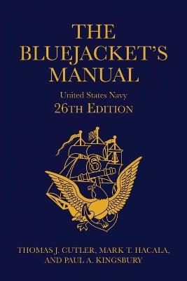 The Bluejacket's Manual, 26th Edition - Thomas J Cutler,Mark T. Hacala,Paul A. Kingsbury - cover