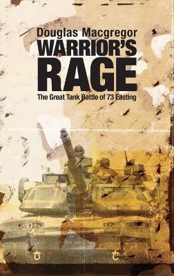 Warrior's Rage: The Great Tank Battle of 73 Easting - Douglas Macgregor - cover