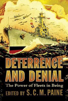 Deterrence and Denial: The Power of Fleets in Being - cover