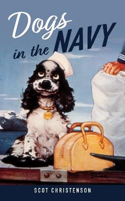 Dogs in the Navy - Scot Christenson - cover