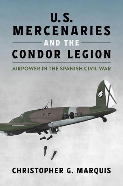 U.S. Mercenaries and the Condor Legion