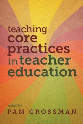 Teaching Core Practices in Teacher Education - cover