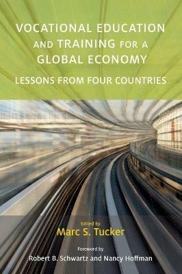 Vocational Education and Training for a Global Economy: Lessons from Four Countries - cover