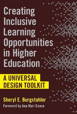 Creating Inclusive Learning Opportunities in Higher Education: A Universal Design Toolkit - Sheryl  E. Burgstahler - cover