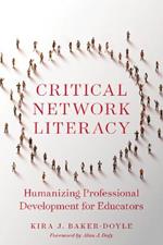 Critical Network Literacy: Humanizing Professional Development for Educators