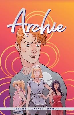 Archie By Nick Spencer Vol. 1 - Nick Spencer,Marguerite Sauvage - cover