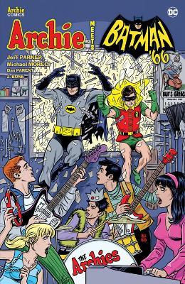 Archie Meets Batman '66 - Jeff Parker,Dan Parent - cover