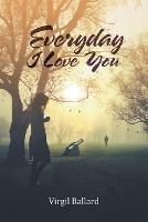 Everyday I Love You - Virgil Ballard - cover