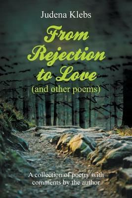 From Rejection to Love (and other poems) - Judena Klebs - cover